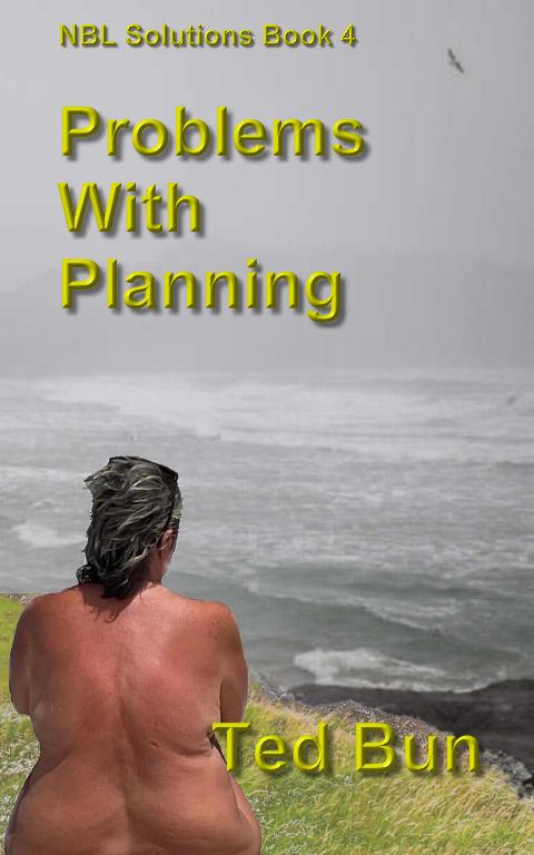 Cover of NBL book 4 Problems With Planning. A naturist fiction story